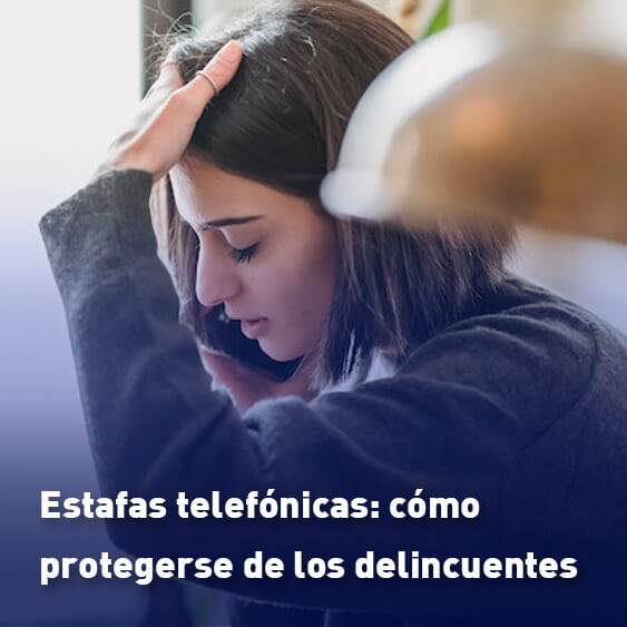 Estafas telefónicas: cómo protegerse de los delincuentes